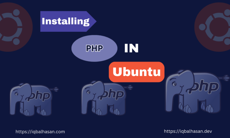 Installing PHP on Ubuntu A Comprehensive Guide
