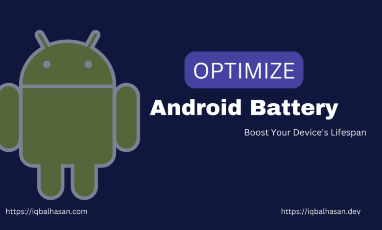 Mastering Android Battery Optimization Boost Your Device's Lifespan